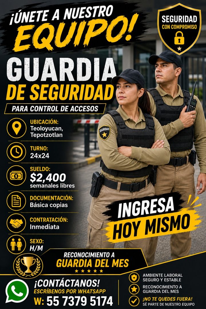 Banner del anuncio de la vacante: ¡ÚNETE A NUESTRO · EQUIPO! · GUARDIA · DE SEGURIDAD · PARA CONTROL DE ACCESOS · UBICACIÓN: · Teoloyucan, · Tepotzotlan · SEGURIDAD · TURNO: 