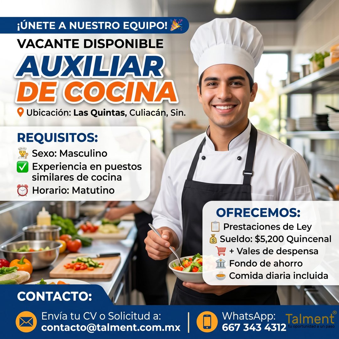 Banner del anuncio de la vacante: ¡ÚNETE A NUESTRO EQUIPO! · VACANTE DISPONIBLE · AUXILIAR · DE COCINA · • Ubicación: Las Quintas, Culiacán, Sin. · REQUISITOS: · Sexo: Mascul