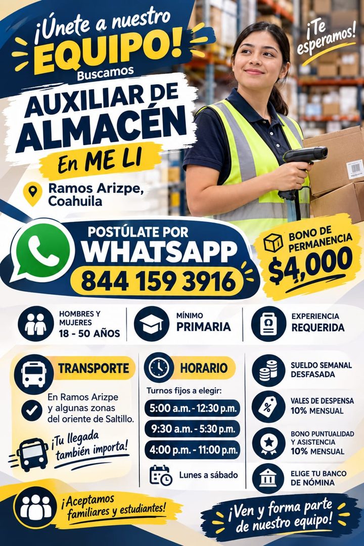 Banner del anuncio de la vacante: ¡Únete a nuestro · EQUIPO! E · Buscamos · AUXILIAR DE · ALMACÉN · En ME LI · Ramos Arizpe, · Coahuila · POSTULATE POR · WHATSAPP · 844 159 3