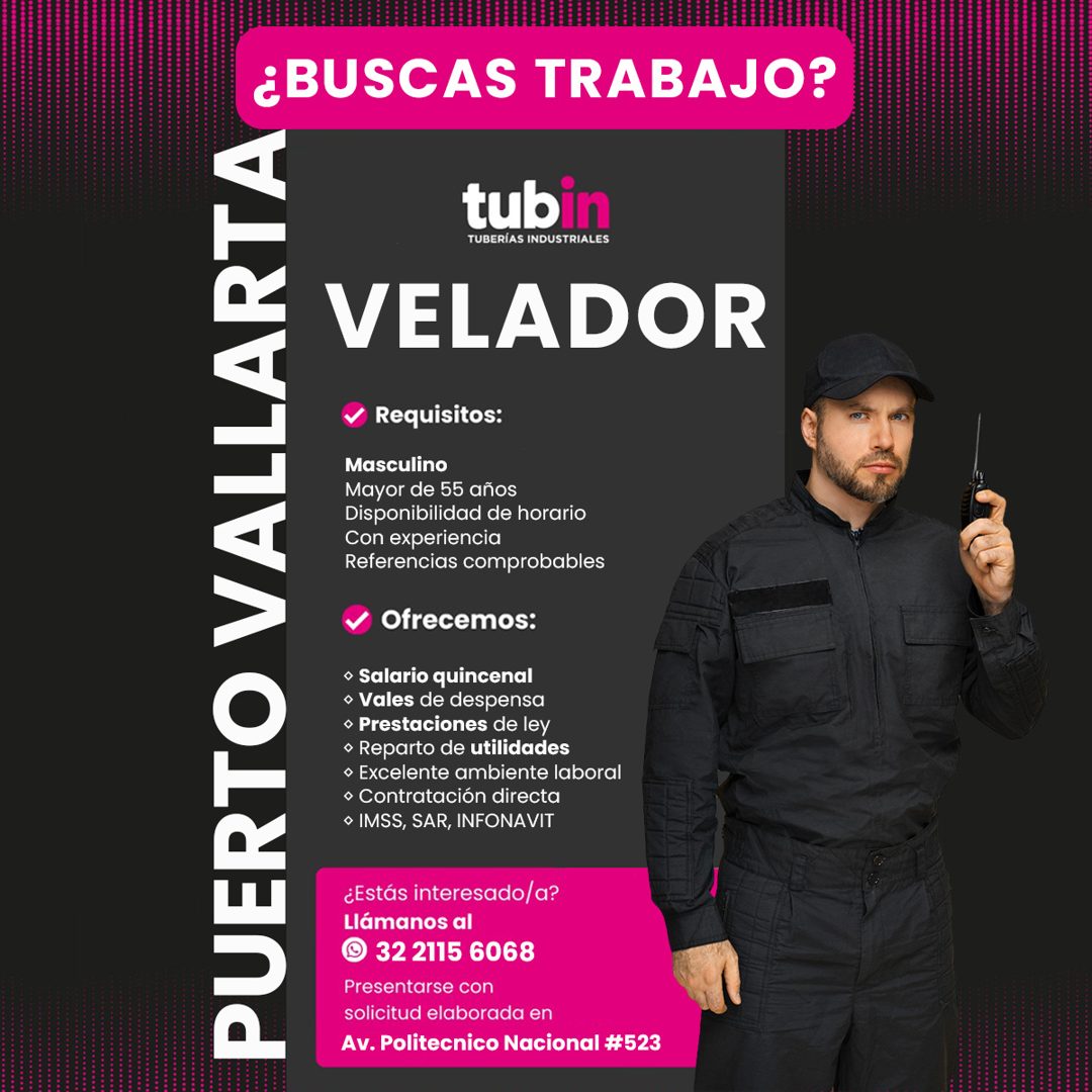 Banner del anuncio de la vacante: ¿BUSCAS TRABAJO? · PUERTO VALLARTA · tubin · TUBERIAS INDUSTRIALES · VELADOR · Requisitos: · Masculino · Mayor de 55 años · Disponibilidad d