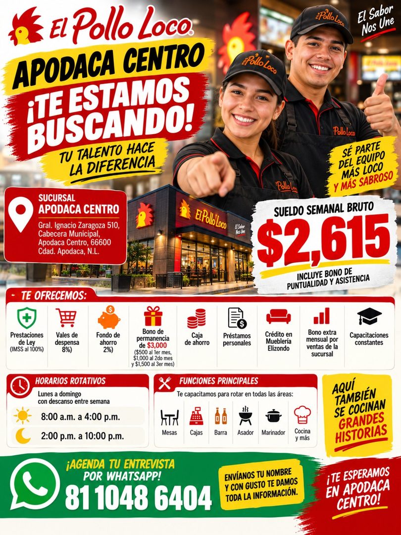 Banner del anuncio de la vacante: El Pollo Loco: · APODACA CENTRO · ¡TE ESTAMOS · BUSCANDO! · TU TALENTO HACE · LA DIFERENCIA · SUCURSAL · APODACA CENTRO · Gral. Ignacio Zara