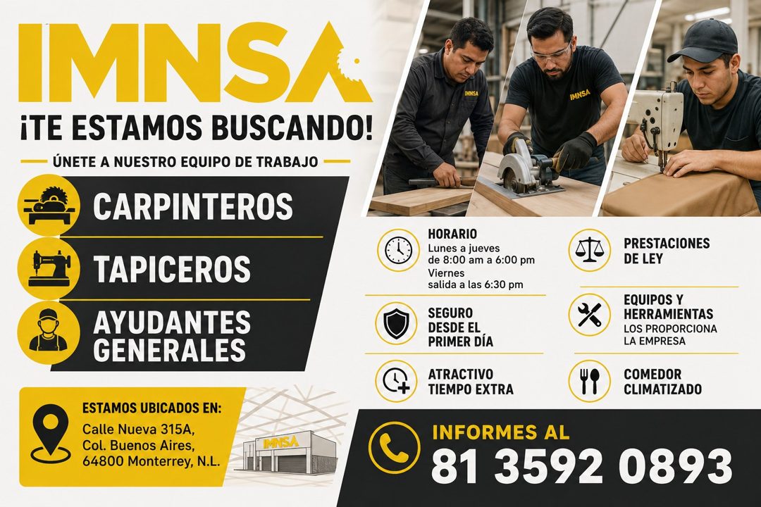 Banner del anuncio de la vacante: IMNSA · ¡TE ESTAMOS BUSCANDO! · - ÚNETE A NUESTRO EQUIPO DE TRABAJO · CARPINTEROS · TAPICEROS · AYUDANTES · GENERALES · ESTAMOS UBICADOS EN: