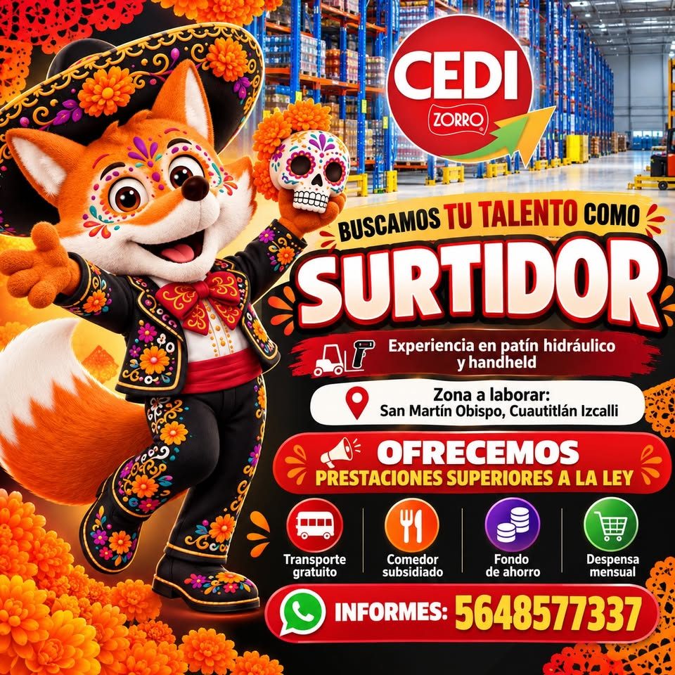 Banner del anuncio de la vacante: CEDI · ZORRO · BUSCAMOS TU TALENTO COMO · SURTIDOR · Experiencia en patín hidráulico · y handheld · Zona a laborar: · San Martín Obispo, Cua