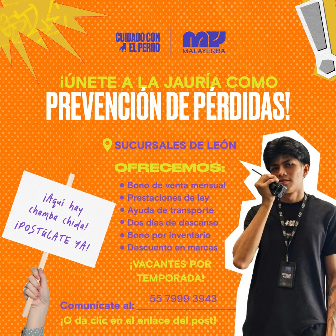 Banner del anuncio de la vacante: CUIDADO CON · A EL PERRO · MY. · MALAYERBA · ¡UNETE A LA JAURIA COMO · PREVENCIONDE PERO DAST · SUCURSALES DE LEON · ¡Aquí hay · chamba chid