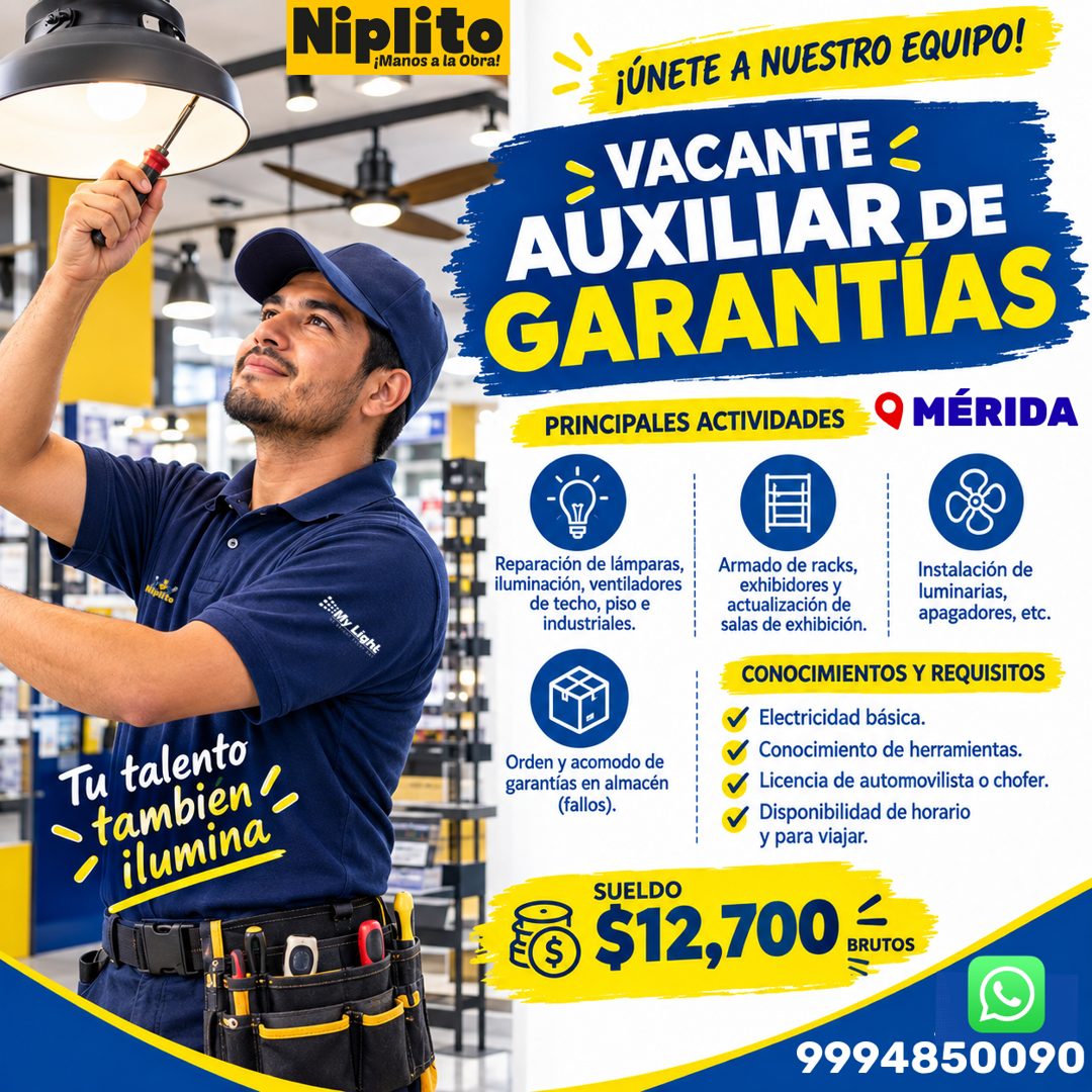 Banner del anuncio de la vacante: Niplita · ¡Manos a la Obr: · ¡ÚNETE A NUESTRO EQUIPO! · VACANTE · AUXILIAR DE · GARANTÍAS · PRINCIPALES ACTIVIDADES · Q MÉRIDA · My Light · 