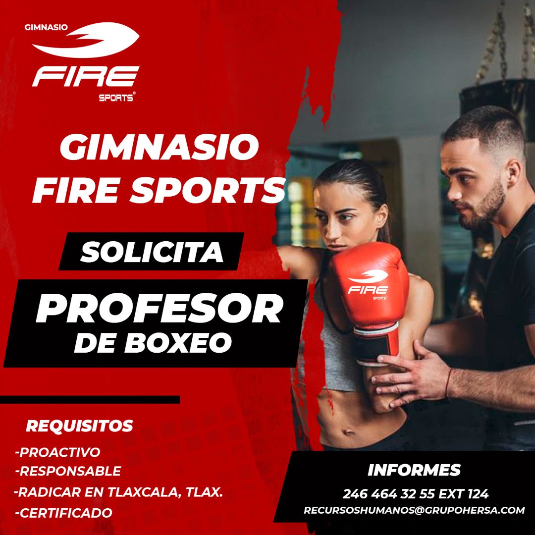 Banner del anuncio de la vacante: GIMNASIO · FIRE · SPORTS® · GIMNASIO · FIRE SPORTS · SOLICITA · PROFESOR · DE BOXEO · FIRE · SPORTS · REQUISITOS · -PROACTIVO · -RESPONSABLE