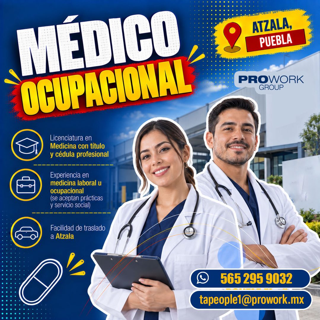 Banner del anuncio de la vacante: MÉDICO · OCUPACIONAL · ATZALA, · PUEBLA · PROWORK · GROUP · Licenciatura en · Medicina con título · y cédula profesional · Experiencia en · 