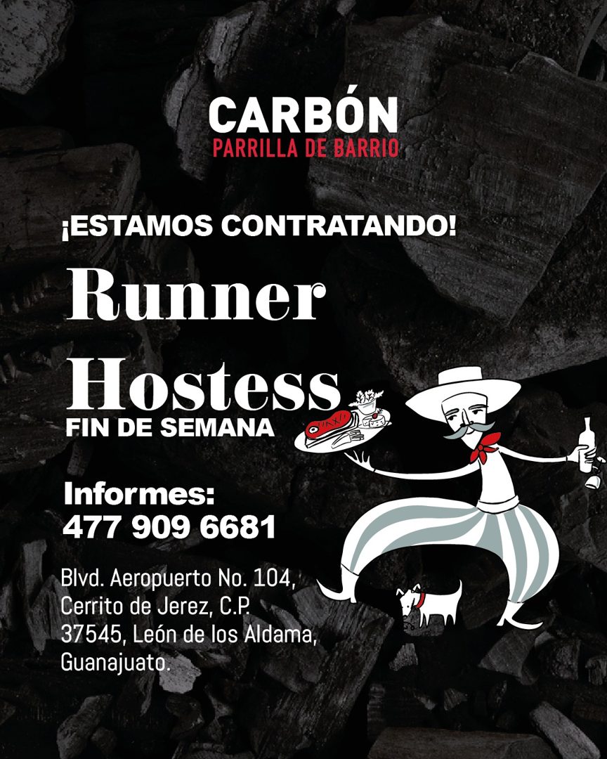 Banner del anuncio de la vacante: CARBÓN · PARRILLA DE BARRIO · ¡ESTAMOS CONTRATANDO! · Runner · Hostess · FIN DE SEMANA · Informes: · 477 909 6681 · Blvd. Aeropuerto No. 104