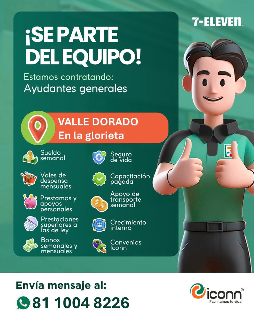Banner del anuncio de la vacante: 7-ELEVEN. · ¡SE PARTE · DEL EQUIPO! · Estamos contratando: · Ayudantes generales · VALLE DORADO · En la glorieta · Sueldo · semanal · Vales 