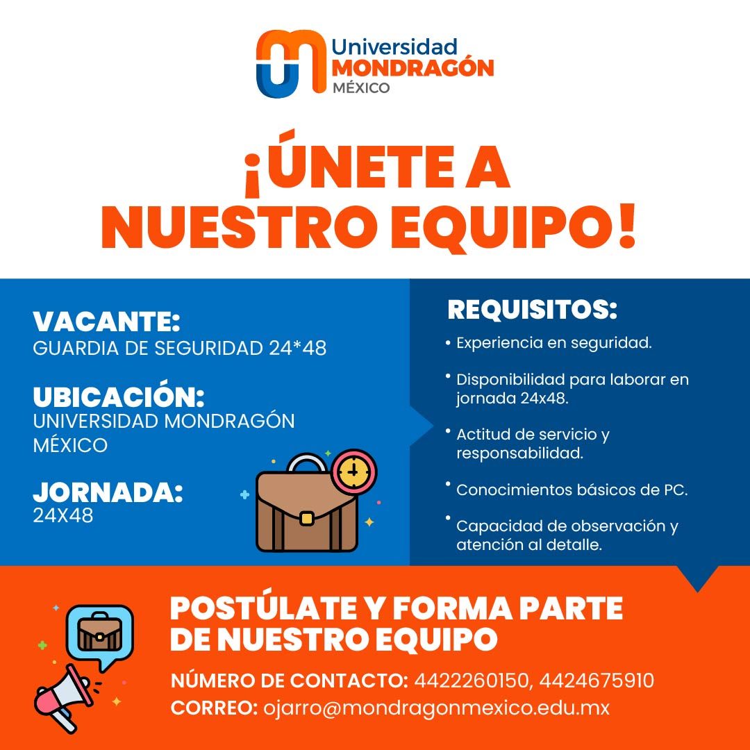 Banner del anuncio de la vacante: Universidad · MONDRAGÓN · MÉXICO · ¡ÚNETE A · NUESTRO EQUIPO! · VACANTE: · GUARDIA DE SEGURIDAD 24*48 · UBICACIÓN: · UNIVERSIDAD MONDRAGÓN ·