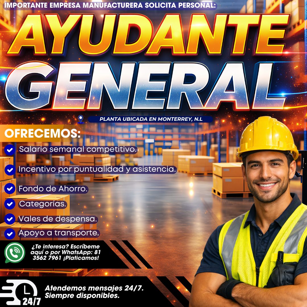 Banner del anuncio de la vacante: IMPORTANTE EMPRESA MANUFACTURERA SOLICITA PERSONAL: · AYUDANTE · GENERAL · PLANTA UBICADA EN MONTERREY, N.L · OFRECEMOS: · Salario semanal c