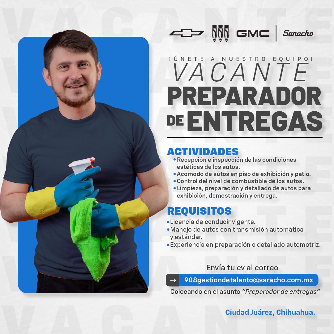 Banner del anuncio de la vacante: 000 · GMC Saracho · ¡ÚNETE · NUESTRO · EQUIPO! · VACANTE · PREPARADOR · DE ENTREGAS · ACTIVIDADES · • Recepción e inspección de las condicio