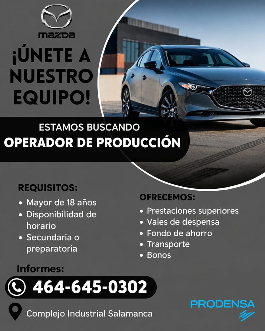 Banner del anuncio de la vacante: mazDa · ¡ÚNETE A · NUESTRO · EQUIPO! · ESTAMOS BUSCANDO · OPERADOR DE PRODUCCIÓN · REQUISITOS: · • Mayor de 18 años · • Disponibilidad de · 