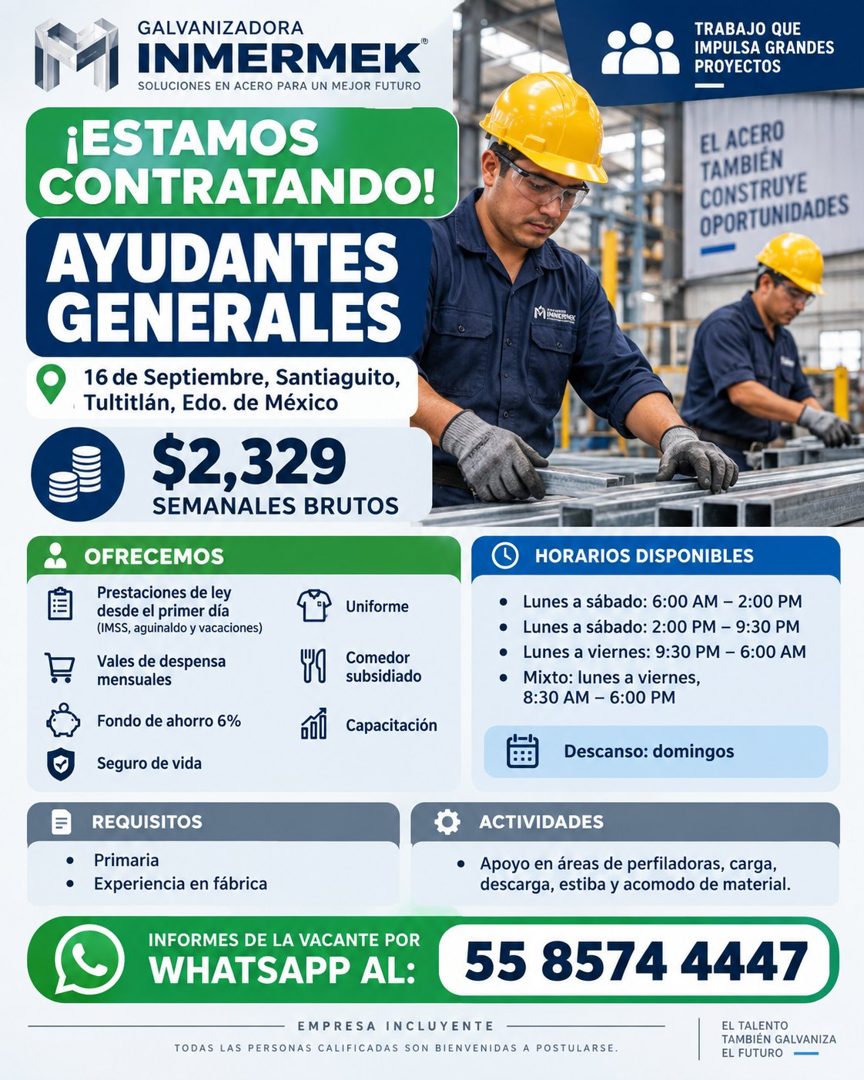 Banner del anuncio de la vacante: GALVANIZADORA · INMERMEK® · SOLUCIONES EN ACERO PARA UN MEJOR FUTURO · ¡ESTAMOS · CONTRATANDO! · AYUDANTES · GENERALES · 16 de Septiembre, S
