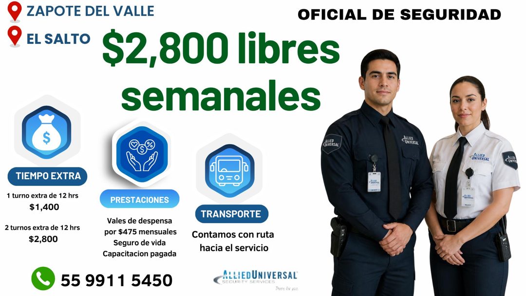 Banner del anuncio de la vacante: • ZAPOTE DEL VALLE · OFICIAL DE SEGURIDAD · EL SALTO · $2,800 libres · semanales · WEL · ANIVERSAL · ALLIES · UNIVERSA · NIVERS · ALLE · UNI