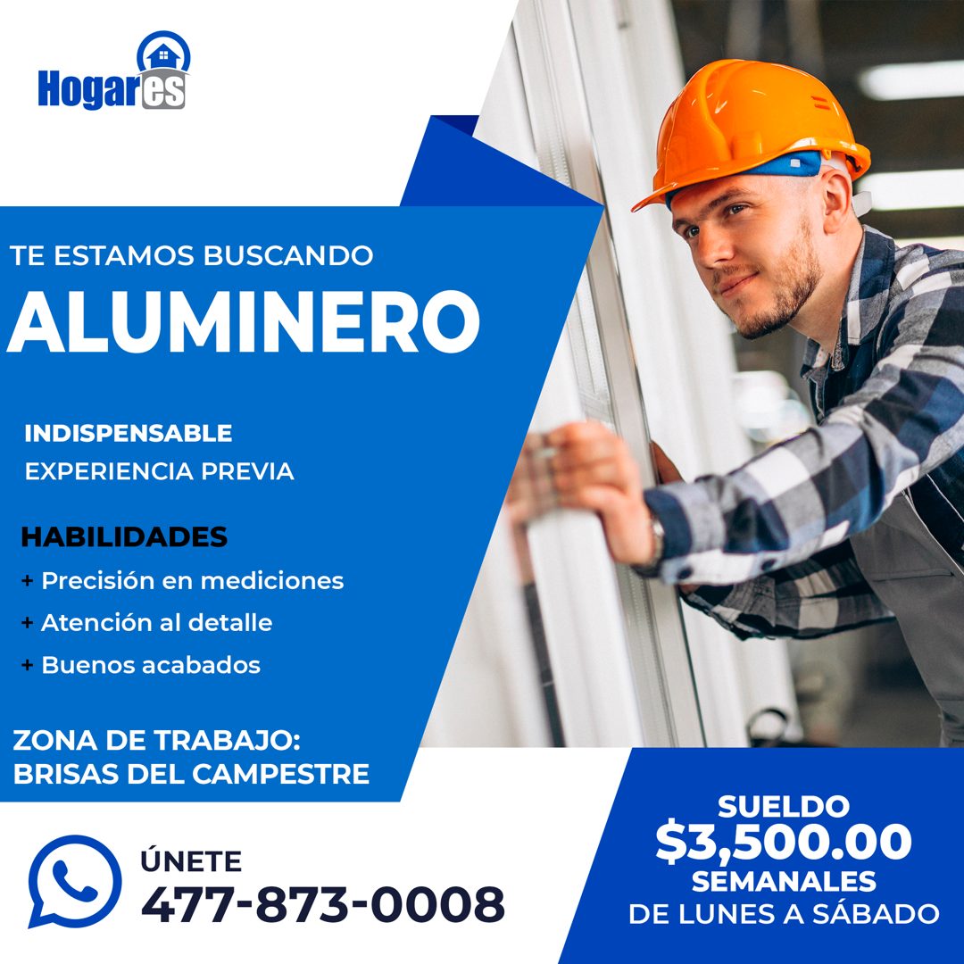 Banner del anuncio de la vacante: Hogares · TE ESTAMOS BUSCANDO · ALUMINERO · INDISPENSABLE · EXPERIENCIA PREVIA · HABILIDADES · + Precisión en mediciones · + Atención al det