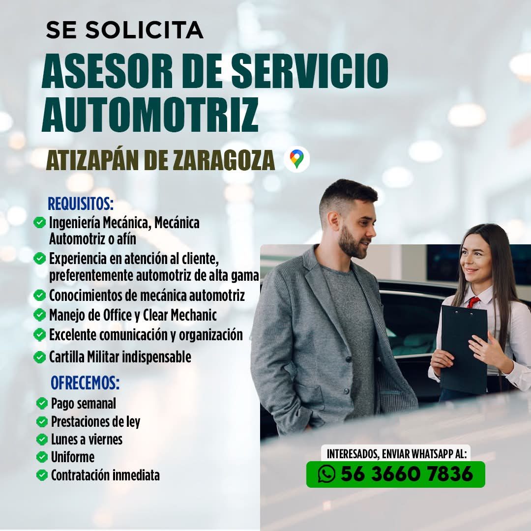 Banner del anuncio de la vacante: SE SOLICITA · ASESOR DE SERVICIO · AUTOMOTRIZ · ATIZAPÁN DE ZARAGOZA · REQUISITOS: · • Ingeniería Mecánica, Mecánica · Automotriz o afín · •