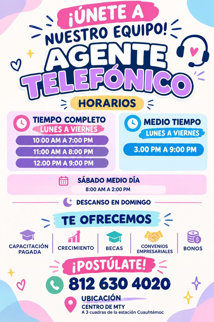 Banner del anuncio de la vacante: ¡ÚNETE A · NUESTRO EQUIPO! = · AGENTE · TELEFÓNICO · HORARIOS · TIEMPO COMPLETO · LUNES A VIERNES · MEDIO TIEMPO · LUNES A VIERNES · 10:00 A
