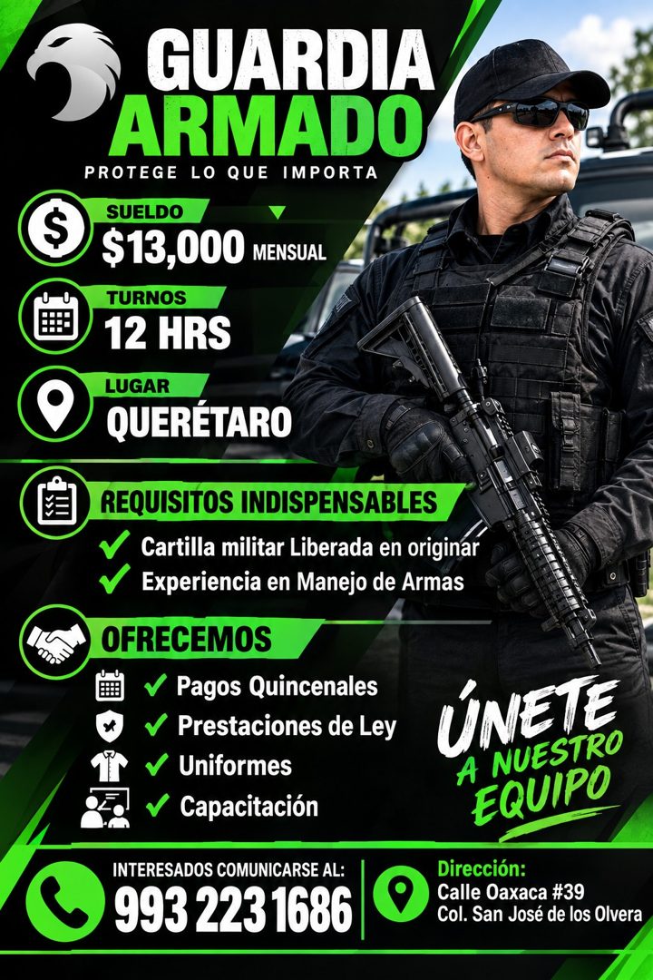 Banner del anuncio de la vacante: S · GUARDIA · ARMADO · PROTEGE LO QUE IMPORTA · SUELDO · $13,000 MENSUAL · TURNOS · 12 HRS · LUGAR · QUERÉTARO · REQUISITOS INDISPENSABLES ·