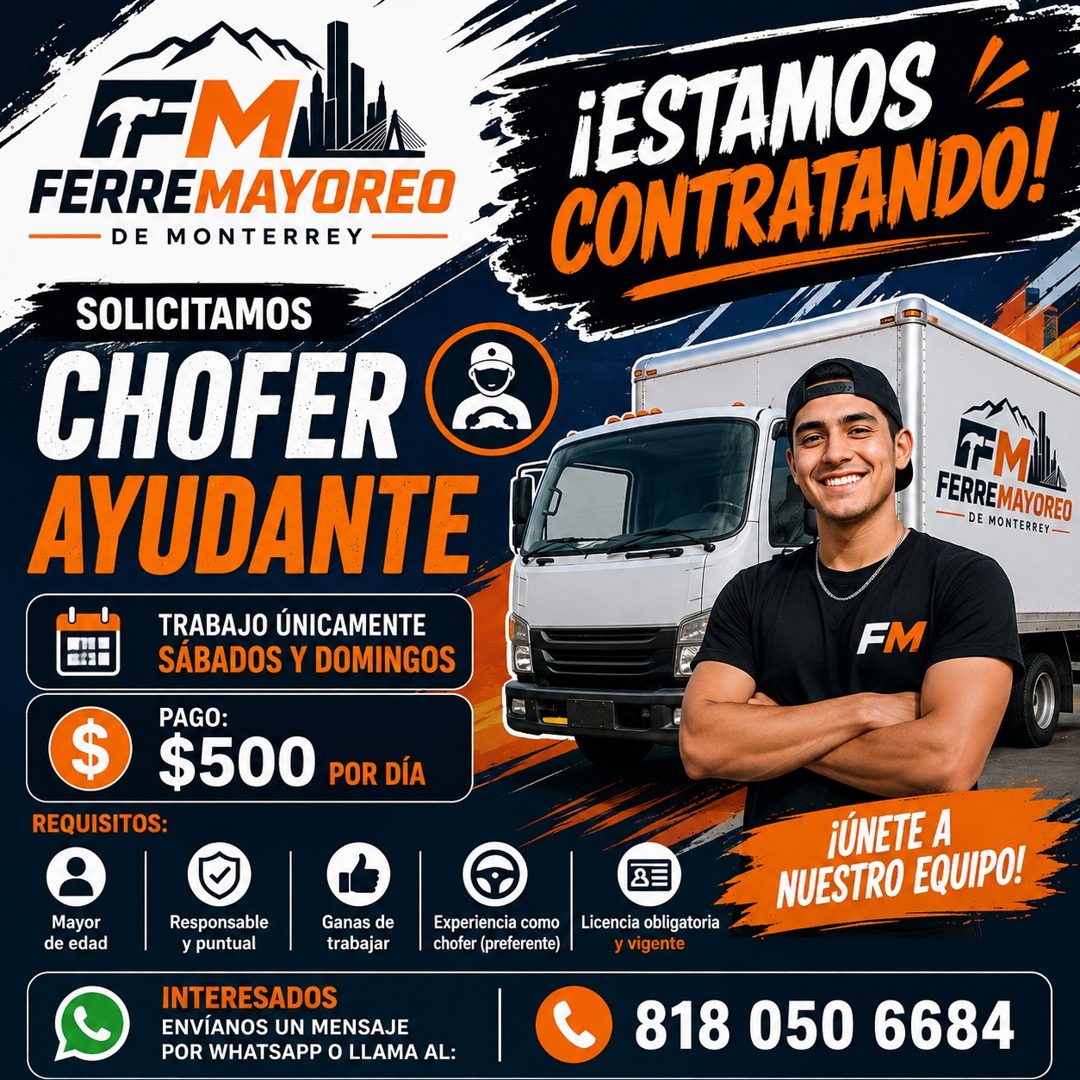 Banner del anuncio de la vacante: ¡ESTAMOS · CONTRATANDO! · FERREMAYOREO · DE MONTERREY- · SOLICITAMOS · CHOFER · AYUDANTE · TRABAJO ÚNICAMENTE · SABADOS Y DOMINGOS · PAGO: ·