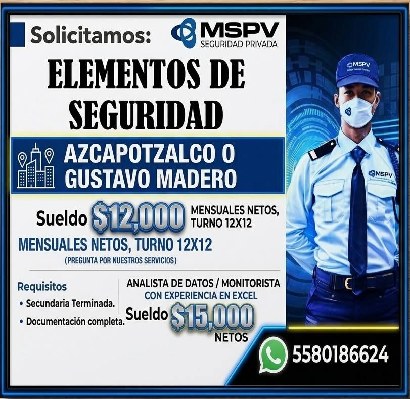 Banner del anuncio de la vacante: Solicitamos: · ® MSPV · SEGURIDAD PRIVADA · ELEMENTOS DE · SEGURIDAD · AZCAPOTZALCO 0 · GUSTAVO MADERO · Sueldo $12,000 · MENSUALES NETOS, ·