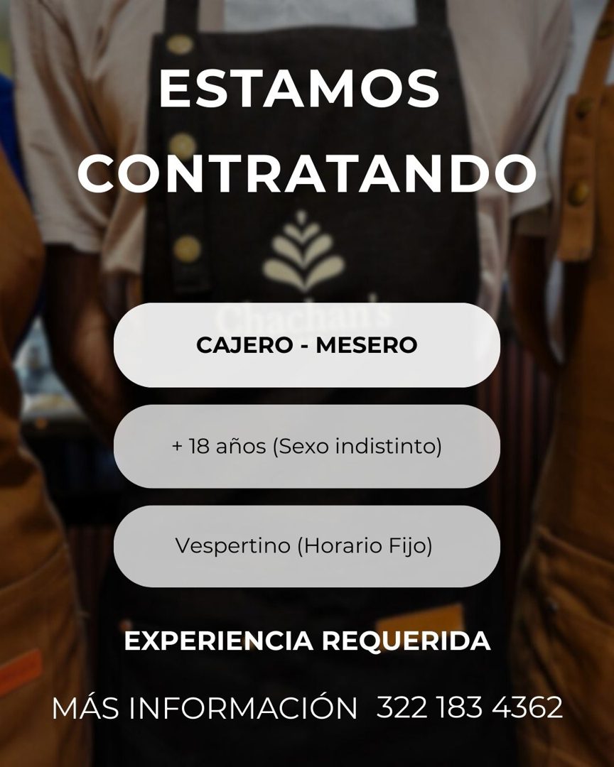 Banner del anuncio de la vacante: ESTAMOS · CONTRATANDO · CAJERO - MESERO · + 18 años (Sexo indistinto) · Vespertino (Horario Fijo) · EXPERIENCIA REQUERIDA · MÁS INFORMACIÓN 
