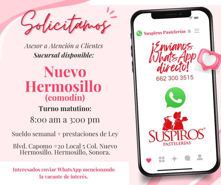 Banner del anuncio de la vacante: Solicitamos · Asesor a Atención a Clientes · Sucursal disponible: · Nuevo · Hermosillo · (comodín) · Turno matutino: · 8:00 am a 3:00 pm · S