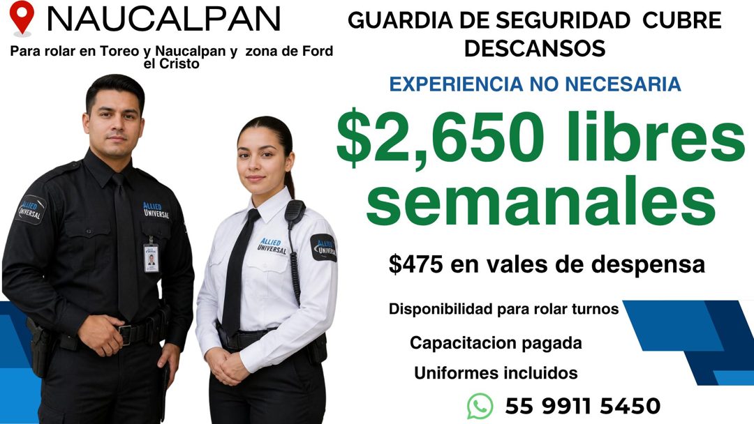 Banner del anuncio de la vacante: NAUCALPAN · Para rolar en Toreo y Naucalpan y zona de Ford · el Cristo · ШЕЛ · CONVERSAL · ALLIED · UNIVERSAL · ALLIED · UNIVERSAL · UNIVERS