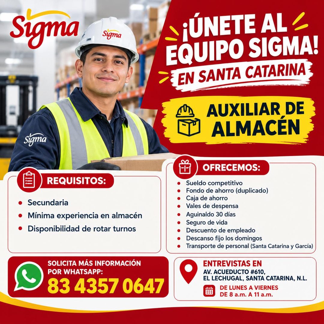 Banner del anuncio de la vacante: Sigma · Sigma · ¡ÚNETE AL< · EQUIPO SIGMA! · EN SANTA CATARINA · AUXILIAR DE · ALMACÉN · sigma · REQUISITOS: · Secundaria · • Mínima experie