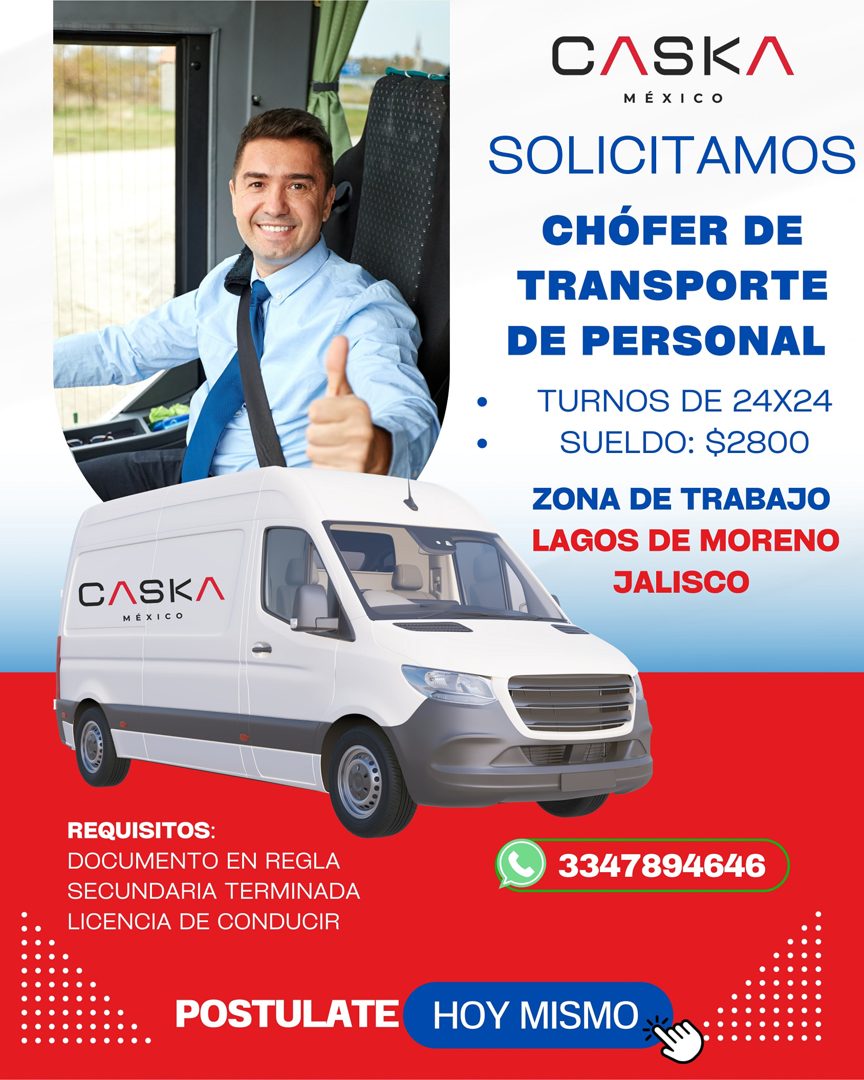 Banner del anuncio de la vacante: CASKA · MÉXICO · SOLICITAMOS · CHÓFER DE · TRANSPORTE · DE PERSONAL · TURNOS DE 24X24 · SUELDO: $2800 · ZONA DE TRABAJO · LAGOS DE MORENO · 
