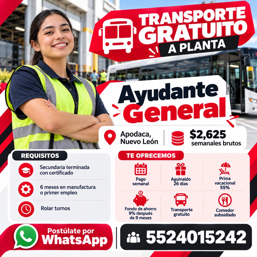 Banner del anuncio de la vacante: TRANSPORTE · GRATUITO · A PLANTA · Ayudante · -General · Apodaca, · Nuevo León · $2,625 · semanales brutos · TE OFRECEMOS · REQUISITOS · Sec