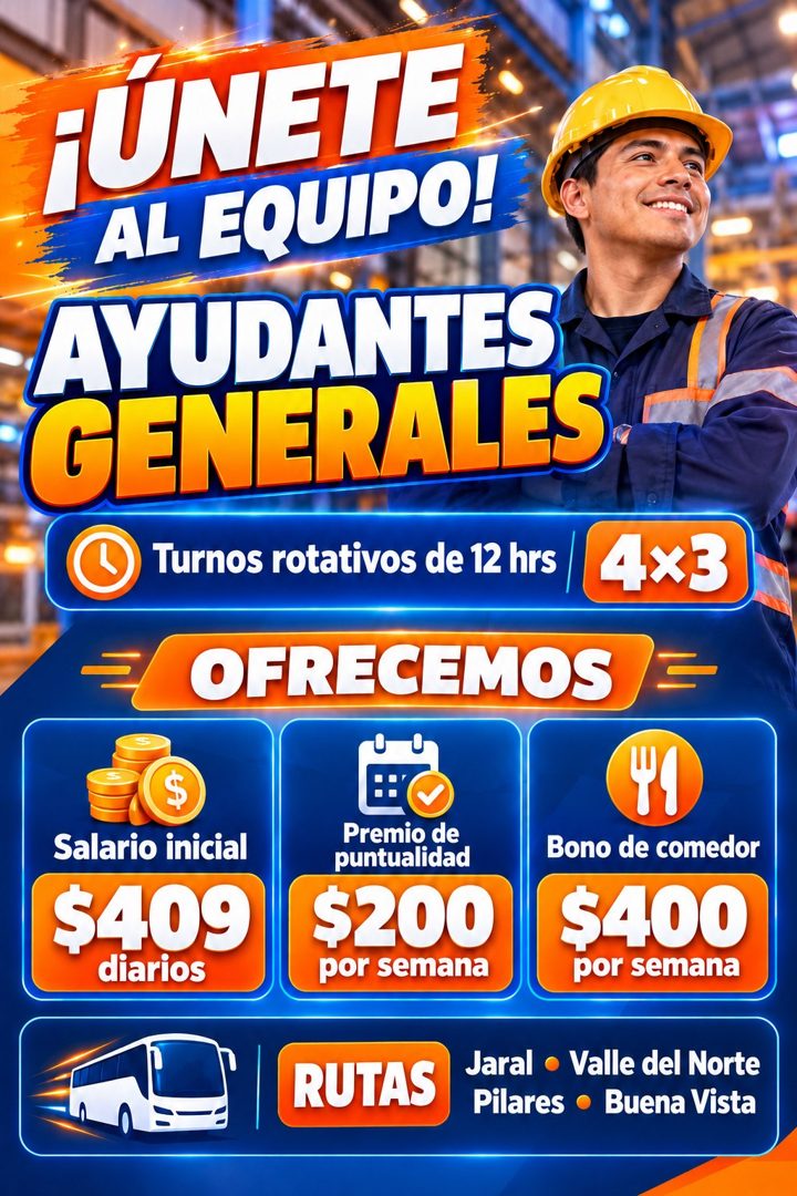 Banner del anuncio de la vacante: PÚNETE · AL EQUIPO! · AYUDANTES · GENERALES · Turnos rotativos de 12 hrs · 4×3 · OFRECEMOS · Salario inicial · $409 · diarios · Premio de · 