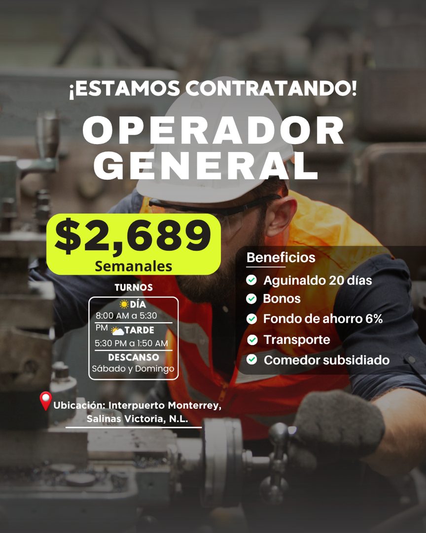 Banner del anuncio de la vacante: ¡ESTAMOS CONTRATANDO! · OPERADOR · GENERAL · $2,689 · Semanales · TURNOS · DÍA · 8:00 AM a 5:30 · PM · TARDE · 5:30 PM a 1:50 AM · DESCANSO 