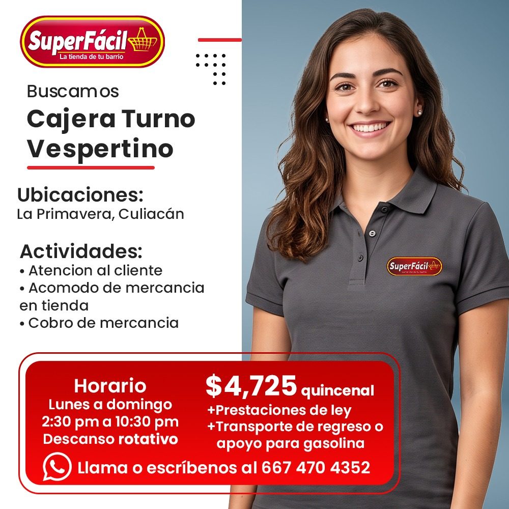 Banner del anuncio de la vacante: SuperFácil · La tienda de tu barrio · Buscamos · Cajera Turno · Vespertino · Ubicaciones: · La Primavera, Culiacán · Actividades: · • Atenci