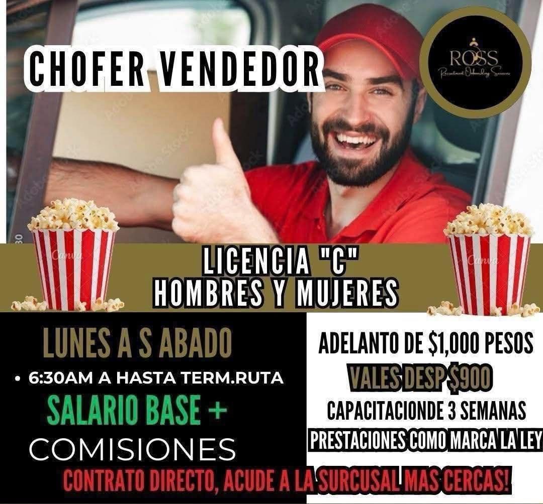Banner del anuncio de la vacante: CHOFER VENDEDOR · ROSS · Rentant O ling · LICENCIA "C" · HOMBRES Y MUJERES · LUNES A S ABADO · ADELANTO DE $1,000 PESOS · • 6:30AM A HASTA T