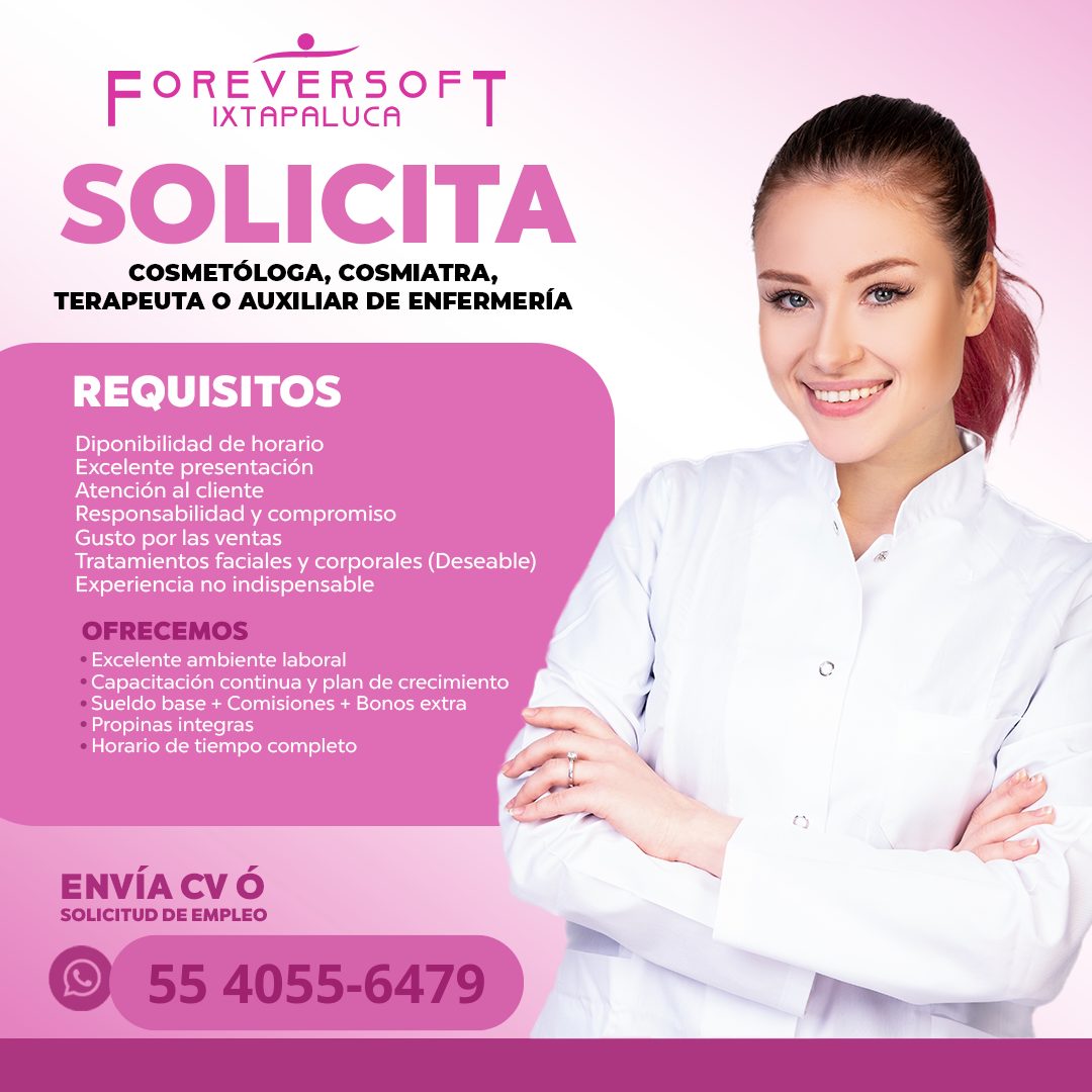 Banner del anuncio de la vacante: FOREVERSOFT · IXTAPALUCA · SOLICITA · COSMETÓLOGA, COSMIATRA, · TERAPEUTA O AUXILIAR DE ENFERMERÍA · REQUISITOS · Diponibilidad de horario ·
