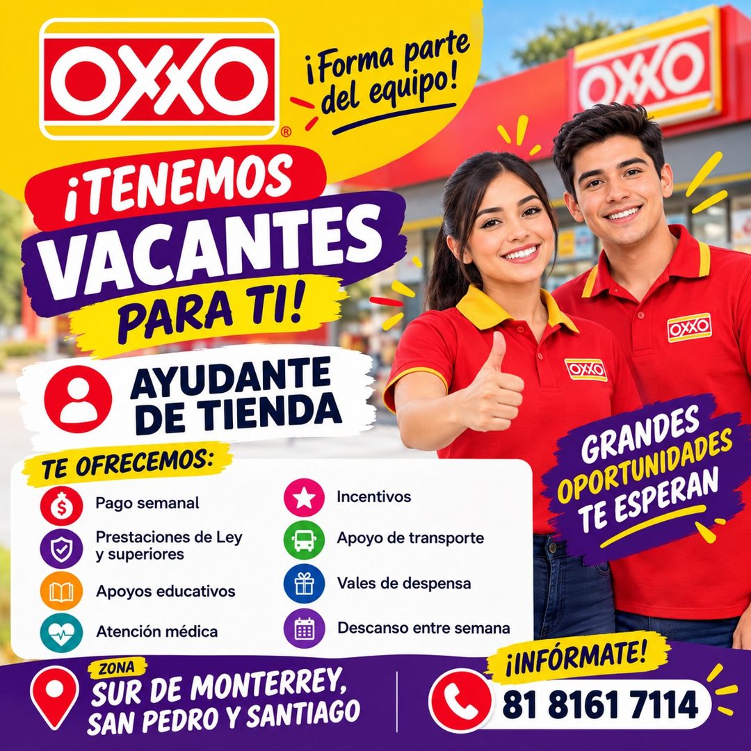 Banner del anuncio de la vacante: OXXO · ¡TENEMOS · VACANTES · PARA TI! · AYUDANTE · DE TIENDA · TE OFRECEMOS: · $ · Pago semanal · Prestaciones de Ley · y superiores · Apoyo