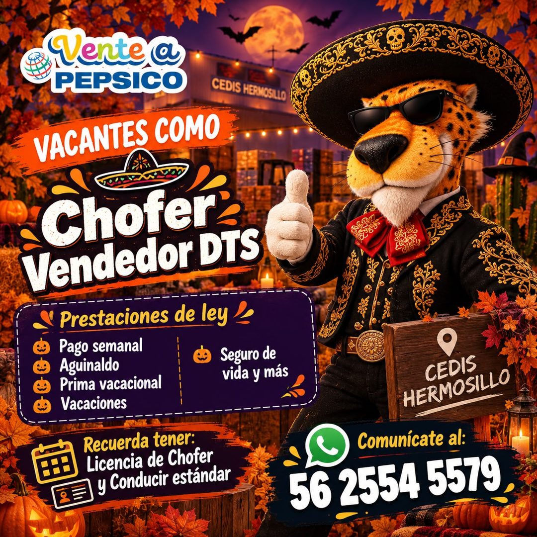 Banner del anuncio de la vacante: Vente a · PEPSICO · CEDIS HERMOSILLO · VACANTES COMO · Chofer · Vendedor DTS · • Prestaciones de ley l · Pago semanal · Aguinaldo · Prima va