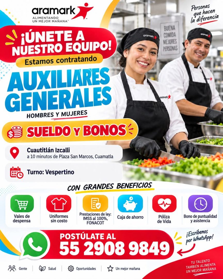 Banner del anuncio de la vacante: aramark · ALIMENTANDO · UN MEJOR MAÑANA* · ¡ÚNETE A · NUESTRO EQUIPO! · Estamos contratando · AUXILIARES · GENERALES · HOMBRES Y MUJERES · $