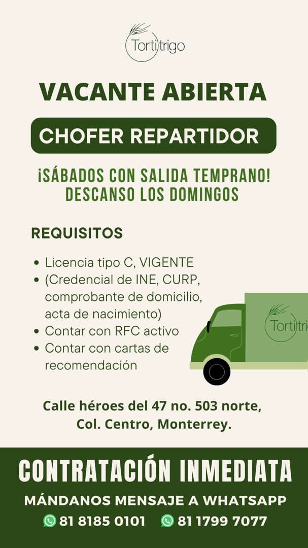 Banner del anuncio de la vacante: Torti trigo · VACANTE ABIERTA · CHOFER REPARTIDOR · ¡SÁBADOS CON SALIDA TEMPRANO! · DESCANSO LOS DOMINGOS · REQUISITOS · • Licencia tipo C, 