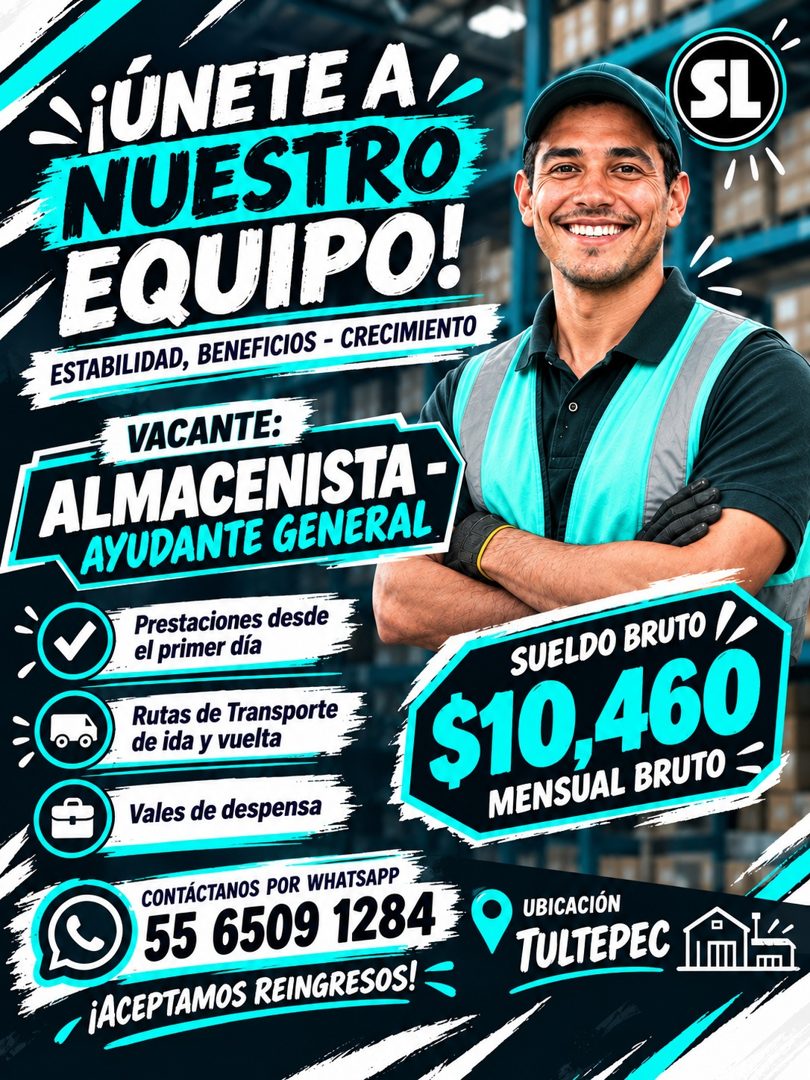 Banner del anuncio de la vacante: -¡ÚNETE AL · NUESTRO · EQUIPO! · ESTABILIDAD, BENEFICIOS - CRECIMIENTO · VACANTE: · ALMACENISTA - · AYUDANTE GENERAL · Prestaciones desde · 