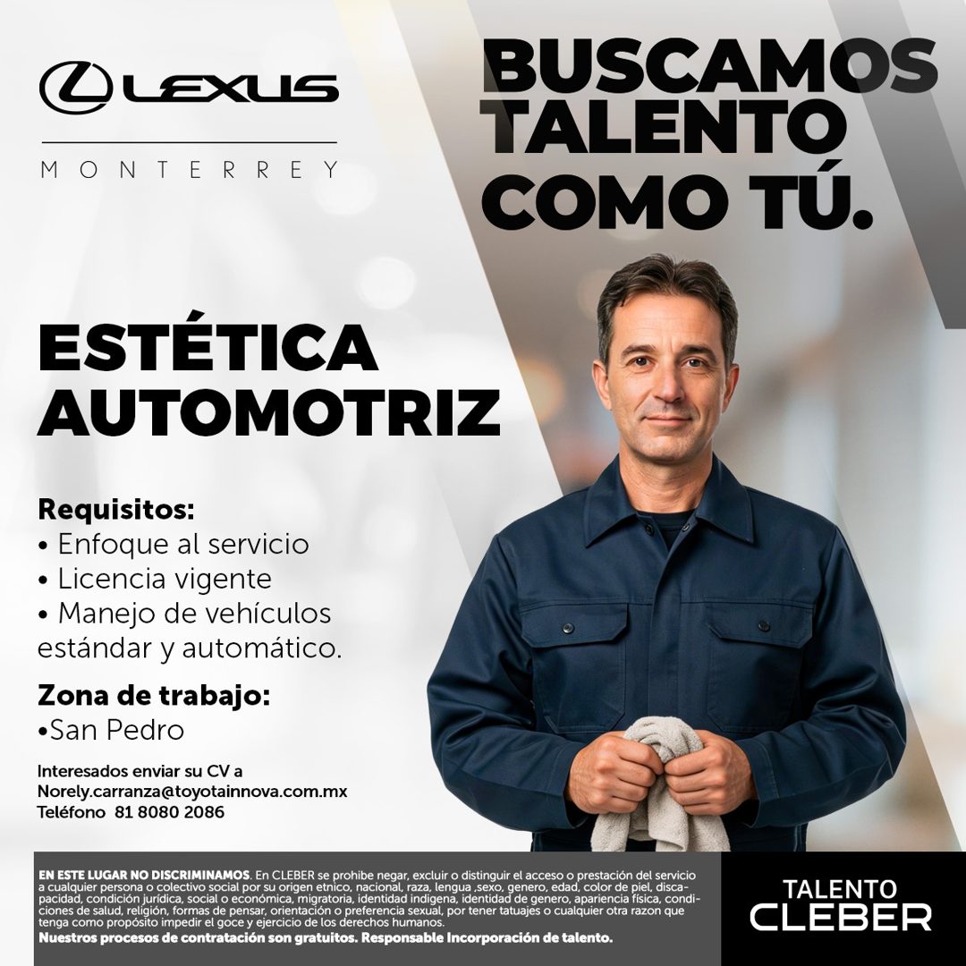 Banner del anuncio de la vacante: @LEXUS · MONTERREY · BUSCAMOS · TALENTO · COMO TU. · ESTÉTICA · AUTOMOTRIZ · Requisitos: · • Enfoque al servicio · • Licencia vigente · • Ma