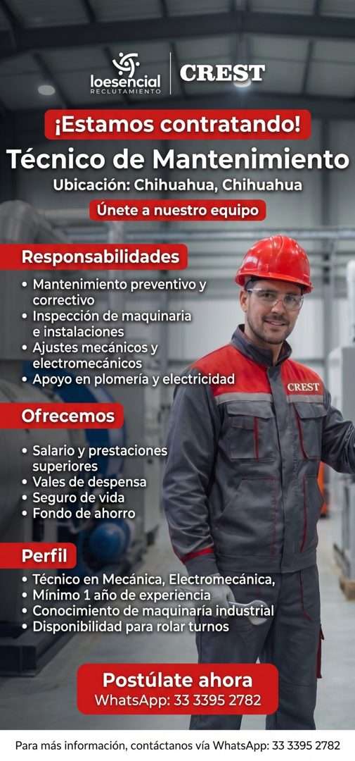 Banner del anuncio de la vacante: loesencial · RECLUTAMIENTO · CREST · ¡Estamos contratando! · Técnico de Mantenimiento · Ubicación: Chihuahua, Chihuahua · Únete a nuestro eq