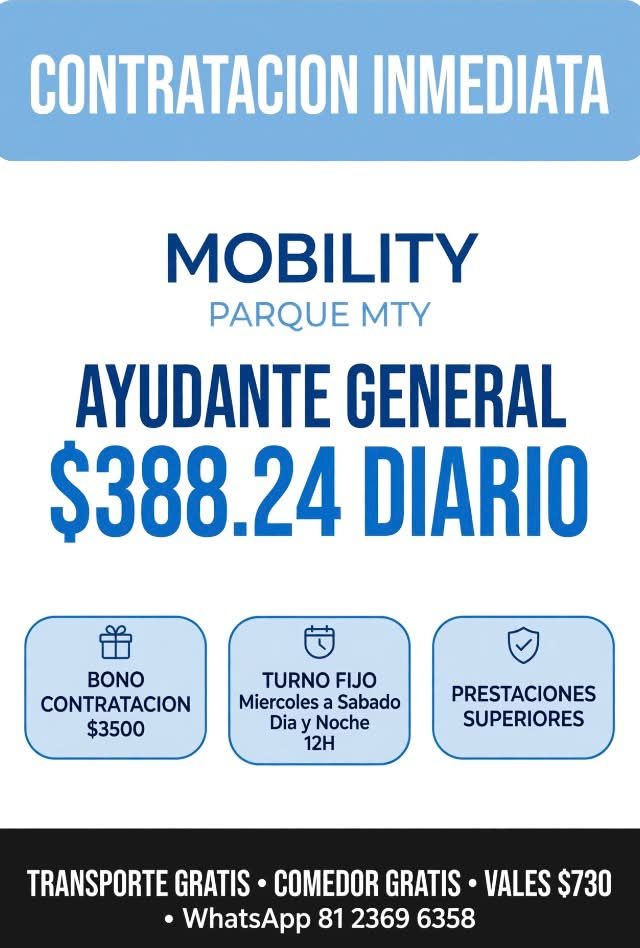 Banner del anuncio de la vacante: CONTRATACION INMEDIATA · MOBILITY · PARQUE MTY · AYUDANTE GENERAL · $388.24 DIARIO · BONO · CONTRATACION · $3500 · TURNO FIJO · Miercoles a 