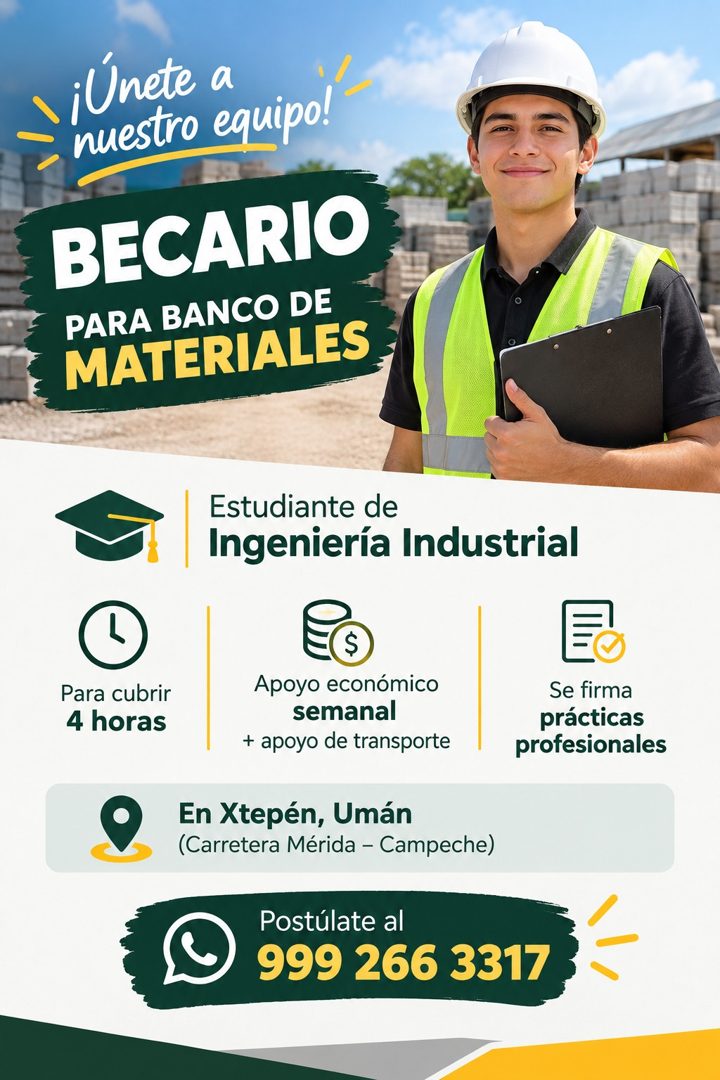 Banner del anuncio de la vacante: ¡Unete a · nuestro equipo! · BECARIO · PARA BANCO DE · MATERIALES · Estudiante de · Ingeniería Industrial · Para cubrir · 4 horas · $ · Apoy