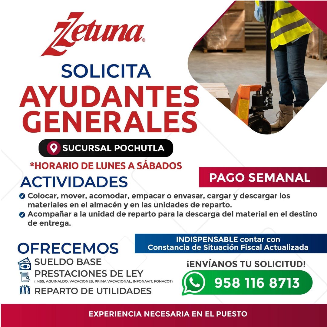 Banner del anuncio de la vacante: Zetuna. · SOLICITA · AYUDANTES · GENERALES · SUCURSAL POCHUTLA · *HORARIO DE LUNES A SÁBADOS · ACTIVIDADES · PAGO SEMANAL · • Colocar, mover