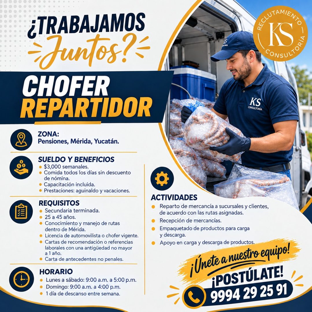 Banner del anuncio de la vacante: ¿TRABAJAMOS · = Juntos?= · CHOFER · REPARTIDOR · ZONA: · Pensiones, Mérida, Yucatán. · SUELDO Y BENEFICIOS · • $3,000 semanales. · • Comida 