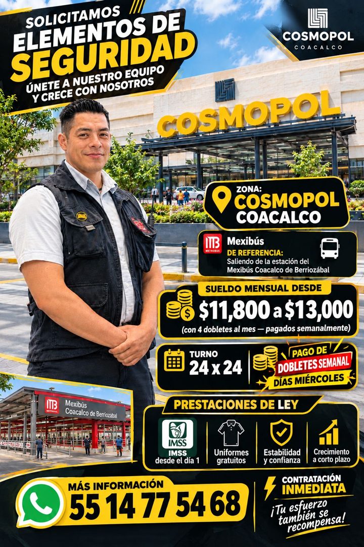 Banner del anuncio de la vacante: SOLICITAMOS · ELEMENTOS DE · SEGURIDAD · ÚNETE A NUESTRO EQUIPO · Y CRECE CON NOSOTROS · COSMOPOL · COACALCO · COSMOPOL · ZONA: · COSMOPOL ·