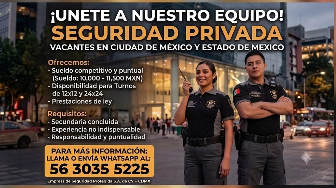 Banner del anuncio de la vacante: ¡UNETE A NUESTRO EQUIPO! · SEGURIDAD PRIVADA · VACANTES EN CIUDAD DE MÉXICO Y ESTADO DE MEXICO · Ofrecemos: · - Sueldo competitivo y puntual