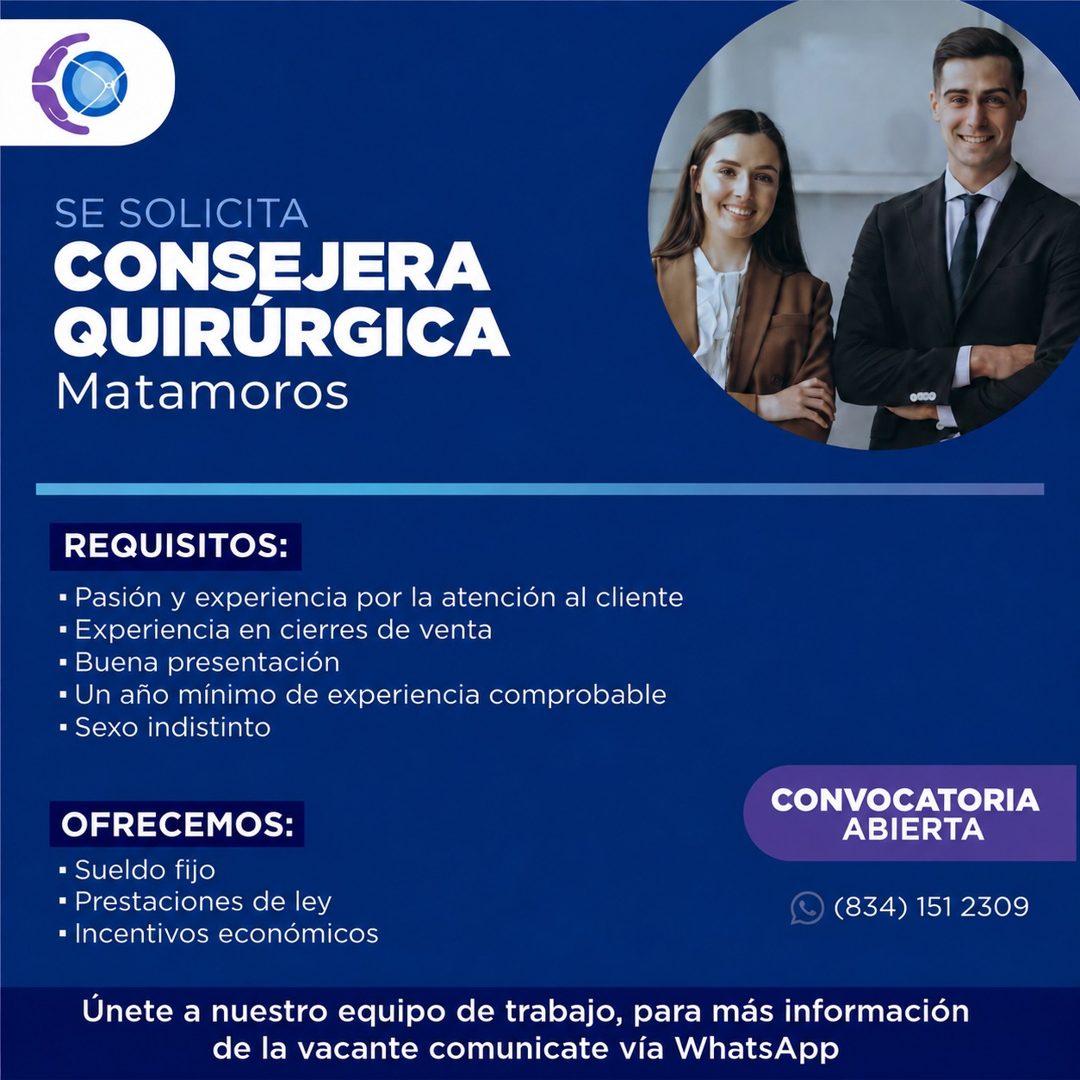 Banner del anuncio de la vacante: SE SOLICITA · CONSEJERA · QUIRÚRGICA · Matamoros · REQUISITOS: · • Pasión y experiencia por la atención al cliente · • Experiencia en cierre
